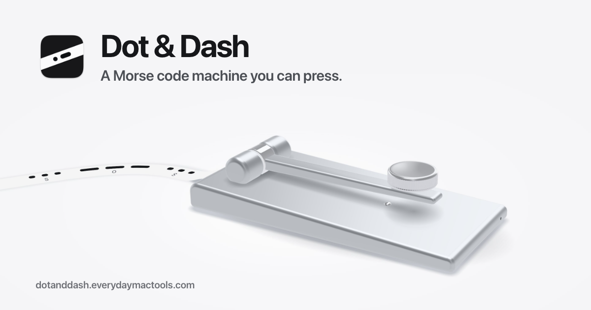 Dot & Dash: a Morse code machine you can press